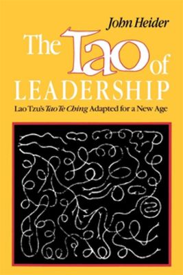  The Tao of Leadership: Unveiling the Secrets of Ancient Wisdom for Modern Success